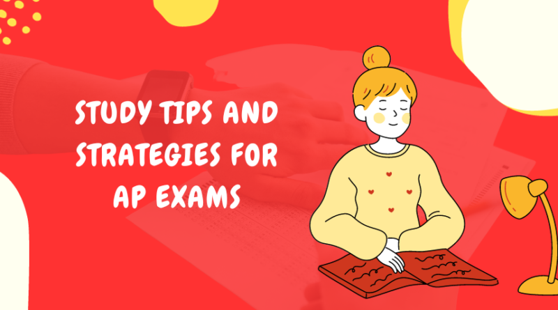 Six Essential AP Exam Strategies For Excelling On Tests