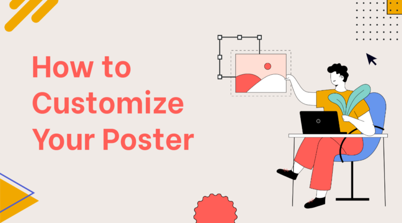 Template Tailoring: Easy Steps for How to Customize Your Poster